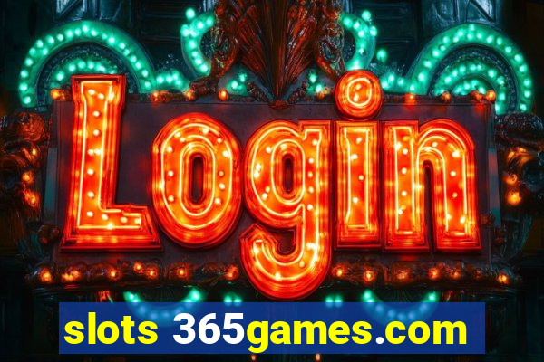 slots 365games.com